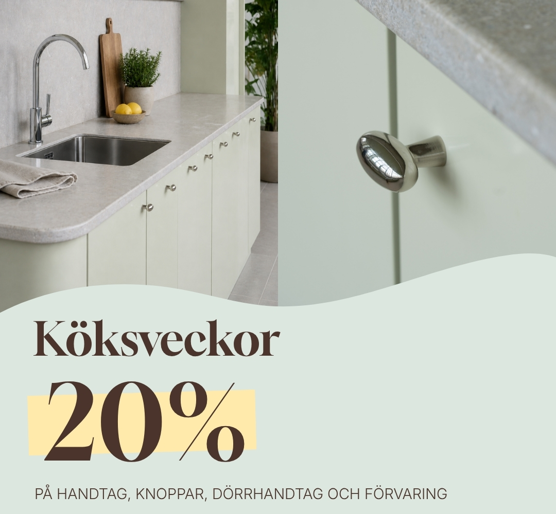 Köksveckor - 20% på handtag, knoppar, dörrhandtag och förvaring